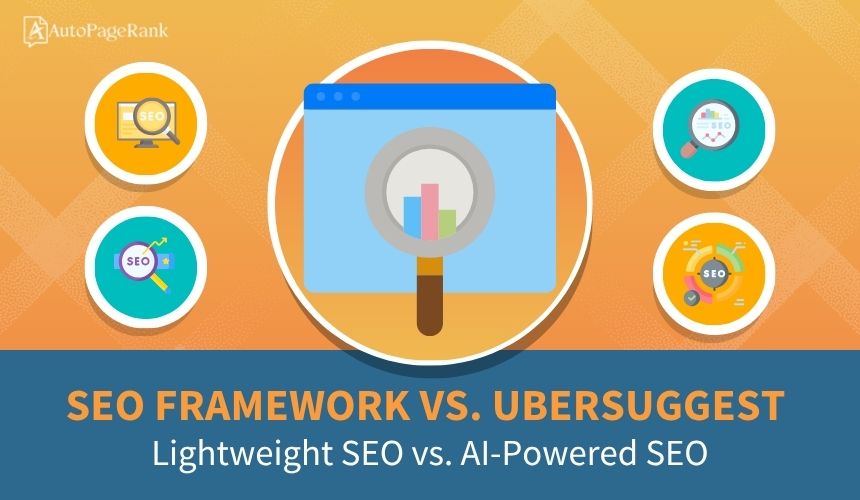 SEO Framework vs. Ubersuggest – Lightweight SEO vs. AI-Powered SEO