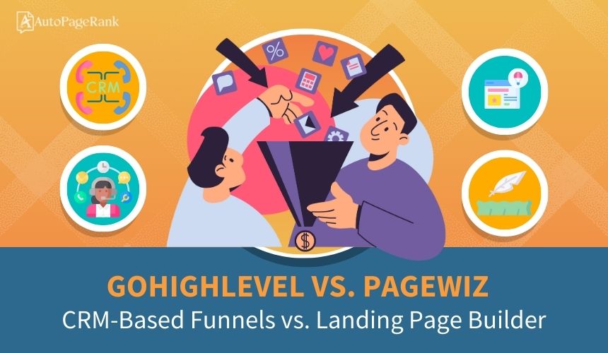 GoHighLevel vs. PageWiz – CRM-Based Funnels vs. Landing Page Builder