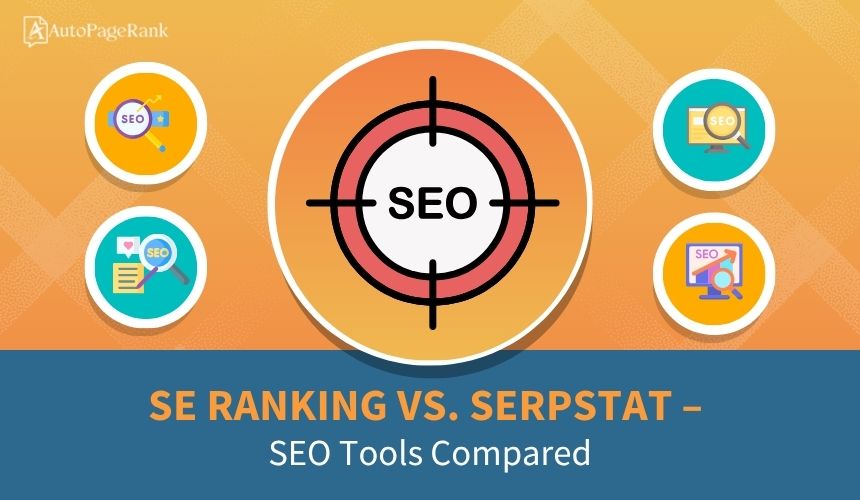 SE Ranking vs. Serpstat – SEO Tools Compared