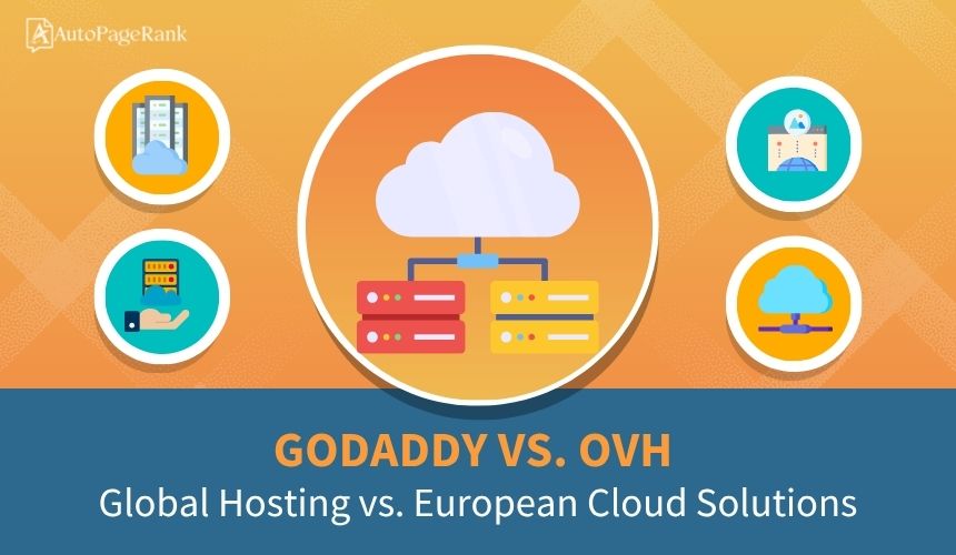 GoDaddy vs. OVH – Global Hosting vs. European Cloud Solutions
