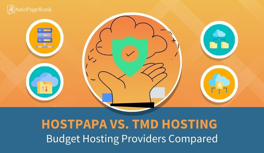 HostPapa vs. TMD Hosting – Budget Hosting Providers Compared