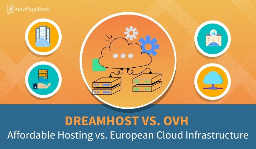 DreamHost vs. OVH – Affordable Hosting vs. European Cloud Infrastructure