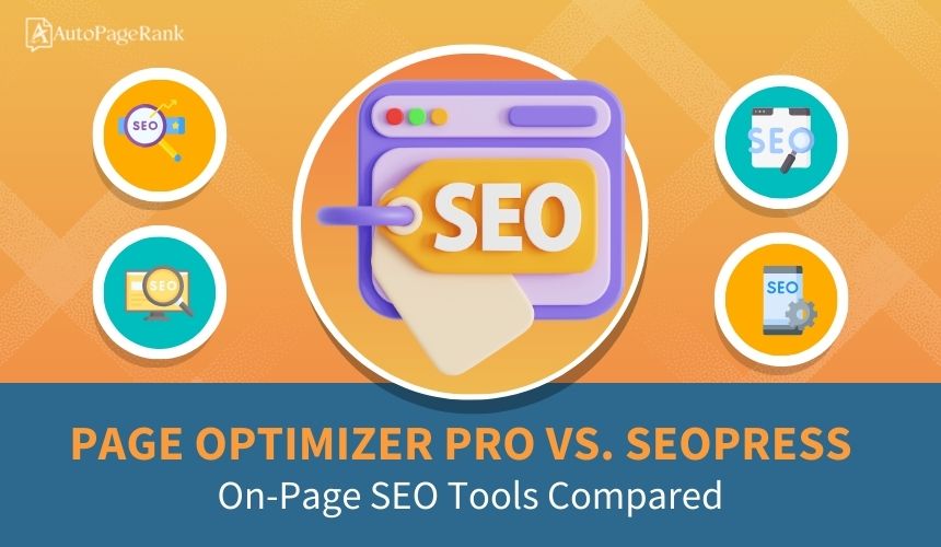 Page Optimizer Pro vs. SEOPress – On-Page SEO Tools Compared