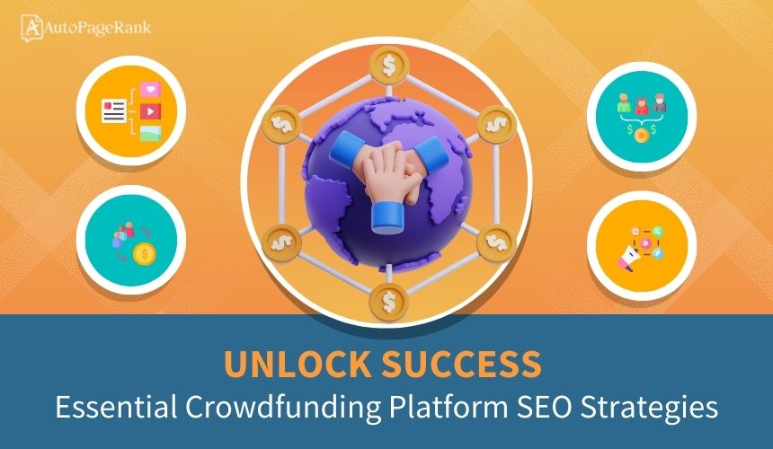 Unlock Success: Essential Crowdfunding Platform SEO Strategies