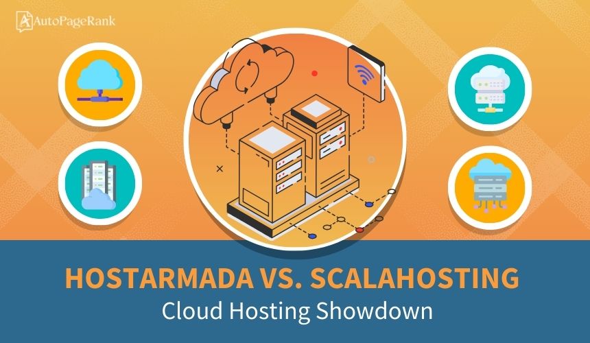 HostArmada vs. ScalaHosting – Cloud Hosting Showdown