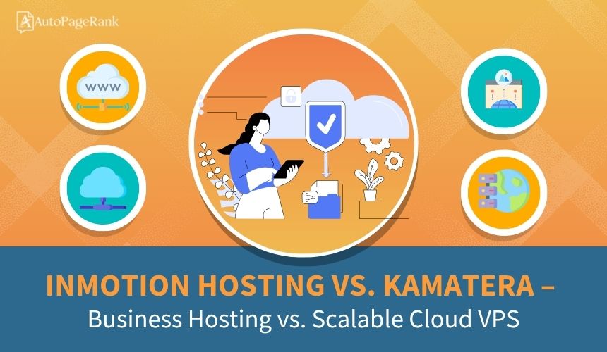 InMotion Hosting vs. Kamatera – Business Hosting vs. Scalable Cloud VPS