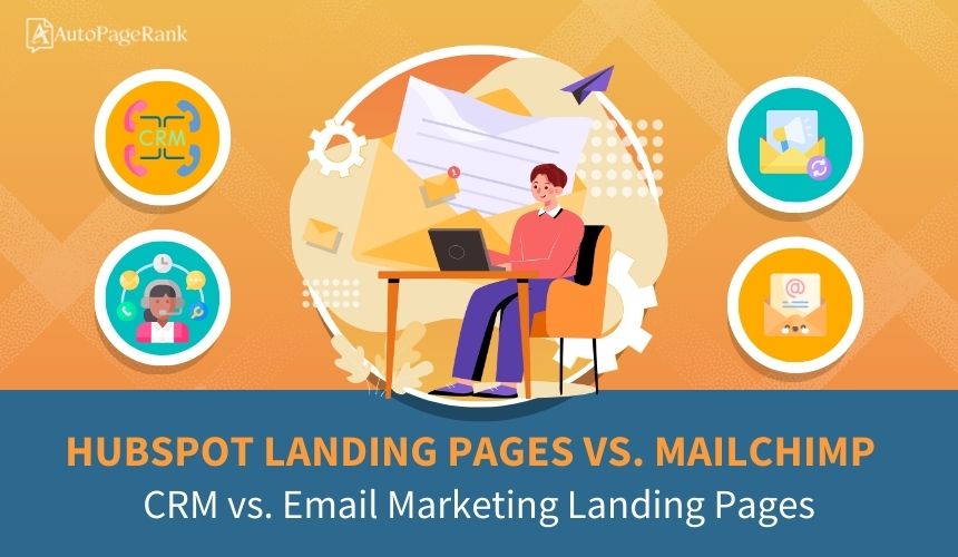 HubSpot Landing Pages vs. Mailchimp – CRM vs. Email Marketing Landing Pages