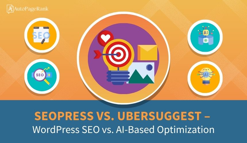 SEOPress vs. Ubersuggest – WordPress SEO vs. AI-Based Optimization