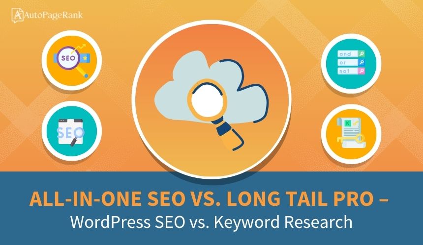 All-in-One SEO vs. Long Tail Pro – WordPress SEO vs. Keyword Research