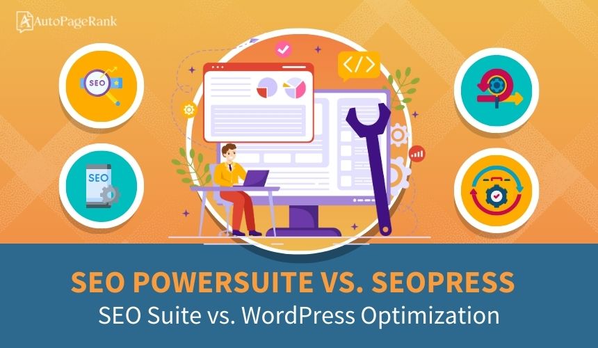 SEO PowerSuite vs. SEOPress – SEO Suite vs. WordPress Optimization