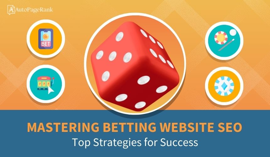 Mastering Betting Website SEO: Top Strategies for Success