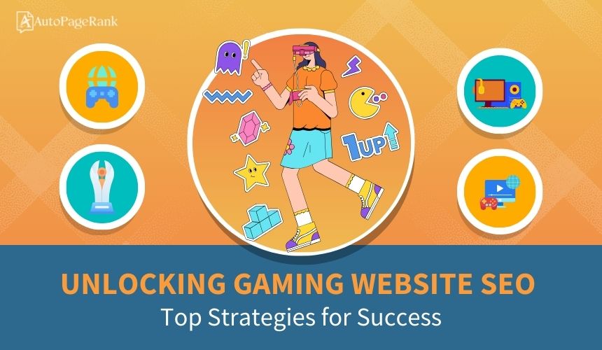 Unlocking Gaming Website SEO: Top Strategies for Success