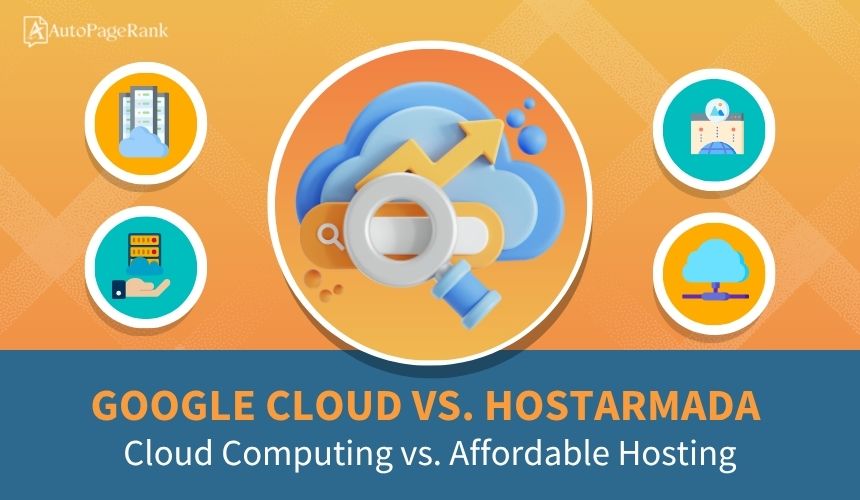 Google Cloud vs. HostArmada – Cloud Computing vs. Affordable Hosting