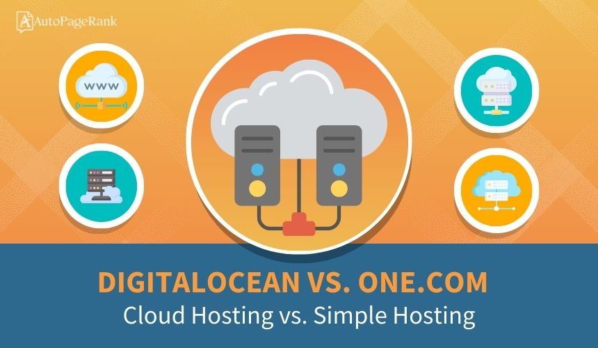 DigitalOcean vs. One.com – Cloud Hosting vs. Simple Hosting