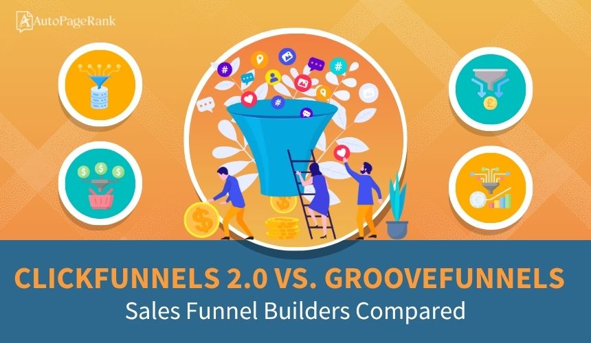 ClickFunnels 2.0 vs. GrooveFunnels – Sales Funnel Builders Compared