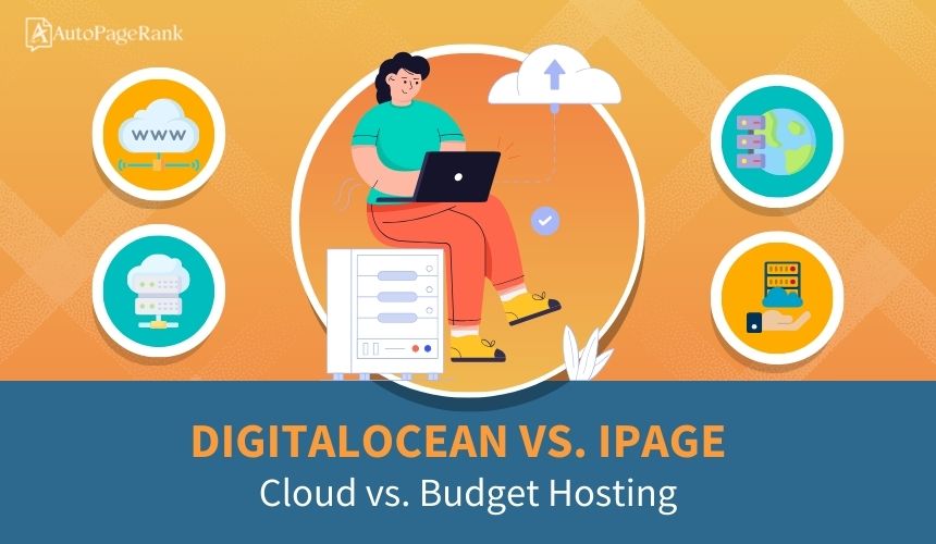 DigitalOcean vs. iPage – Cloud vs. Budget Hosting