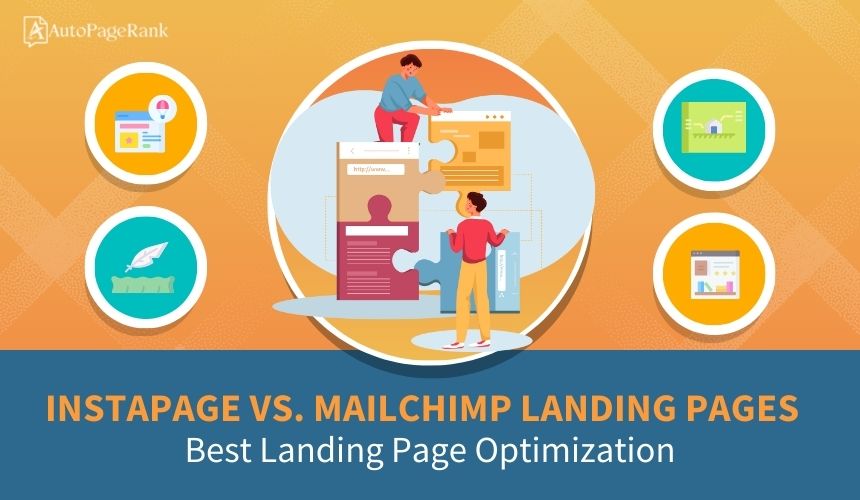 Instapage vs. Mailchimp Landing Pages – Best Landing Page Optimization