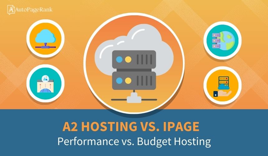 A2 Hosting vs. iPage – Performance vs. Budget Hosting
