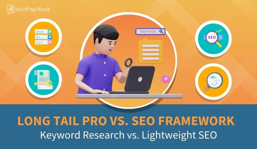 Long Tail Pro vs. SEO Framework – Keyword Research vs. Lightweight SEO