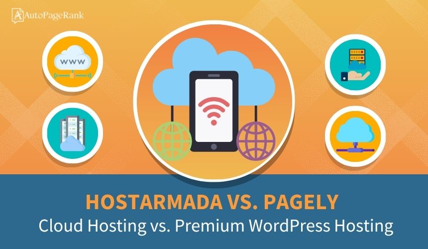 HostArmada vs. Pagely – Cloud Hosting vs. Premium WordPress Hosting