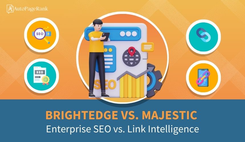 BrightEdge vs. Majestic – Enterprise SEO vs. Link Intelligence