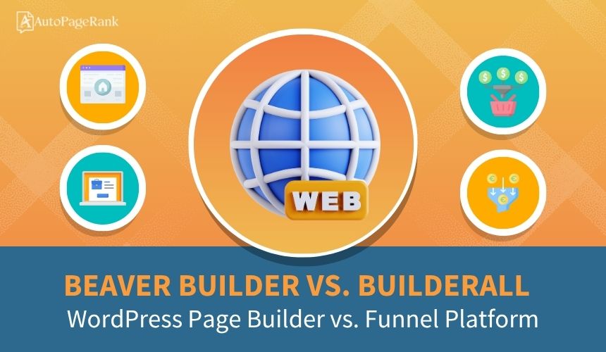 Beaver Builder vs. Builderall – WordPress Page Builder vs. Funnel Platform