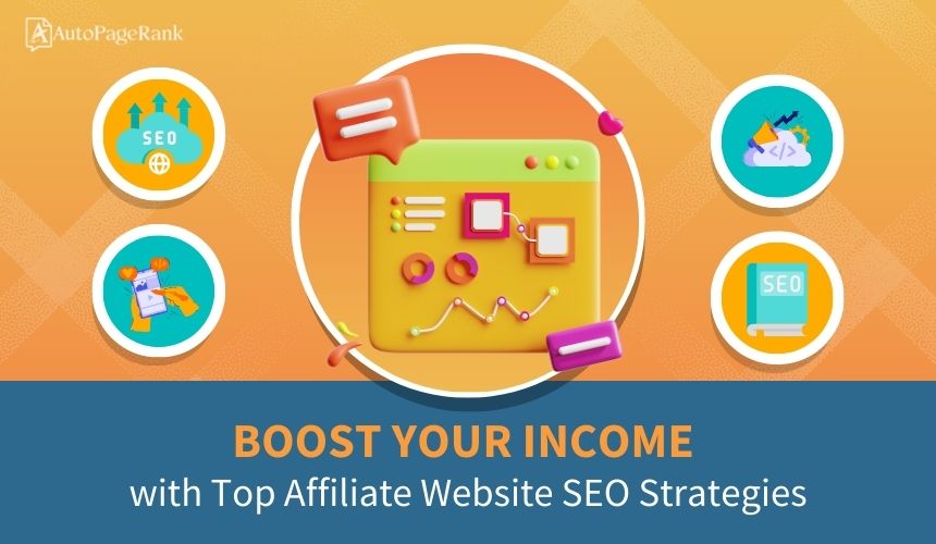 Boost Your Income with Top Affiliate Website SEO Strategies