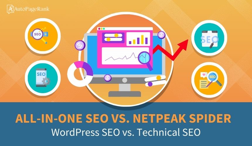All-in-One SEO vs. Netpeak Spider – WordPress SEO vs. Technical SEO
