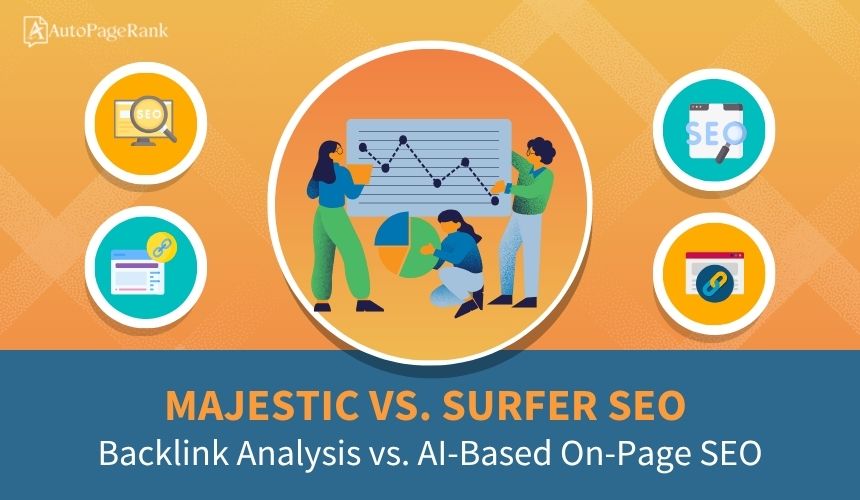 Majestic vs. Surfer SEO – Backlink Analysis vs. AI-Based On-Page SEO