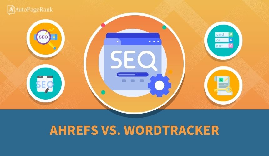 Ahrefs vs. Wordtracker