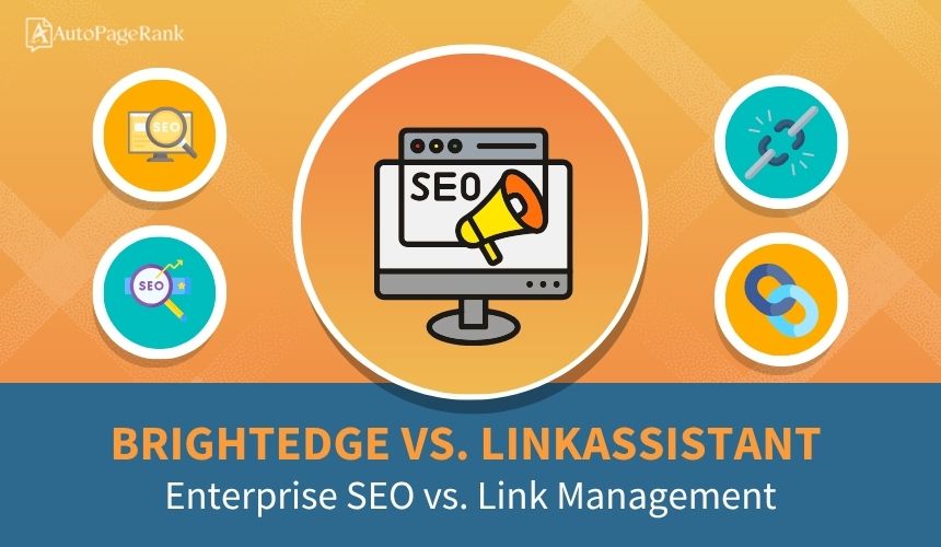 BrightEdge vs. LinkAssistant – Enterprise SEO vs. Link Management
