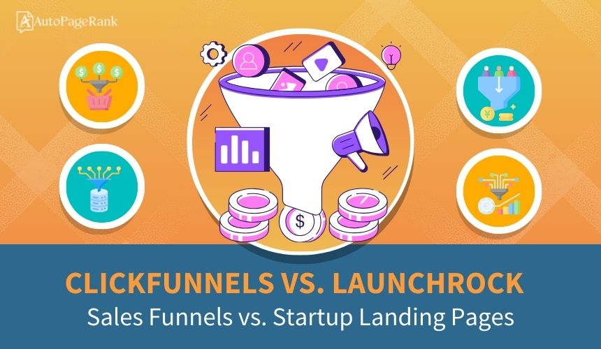 ClickFunnels vs. LaunchRock – Sales Funnels vs. Startup Landing Pages