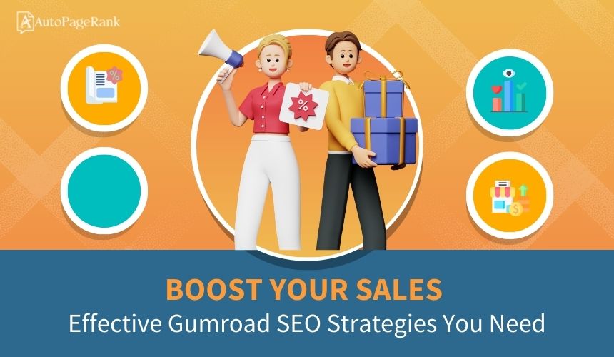 Boost Your Sales: Effective Gumroad SEO Strategies You Need