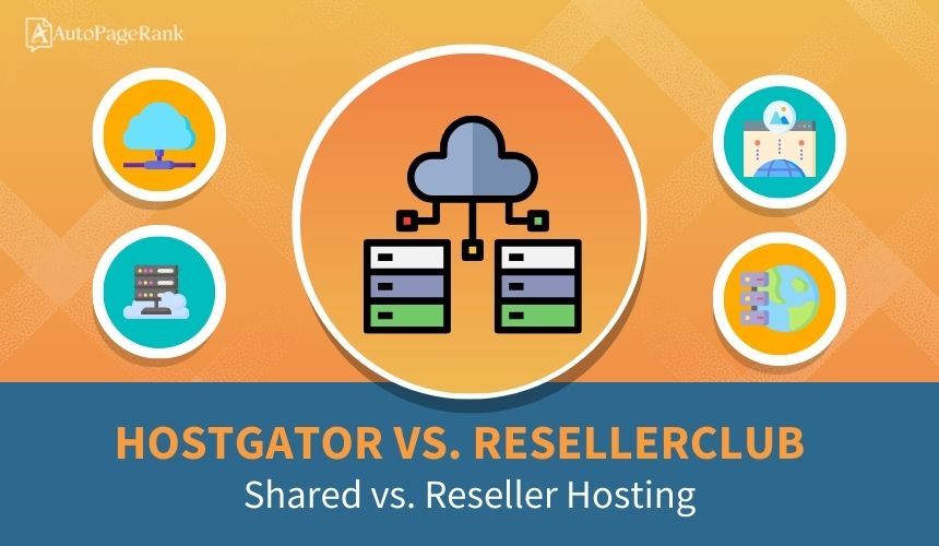 HostGator vs. ResellerClub – Shared vs. Reseller Hosting
