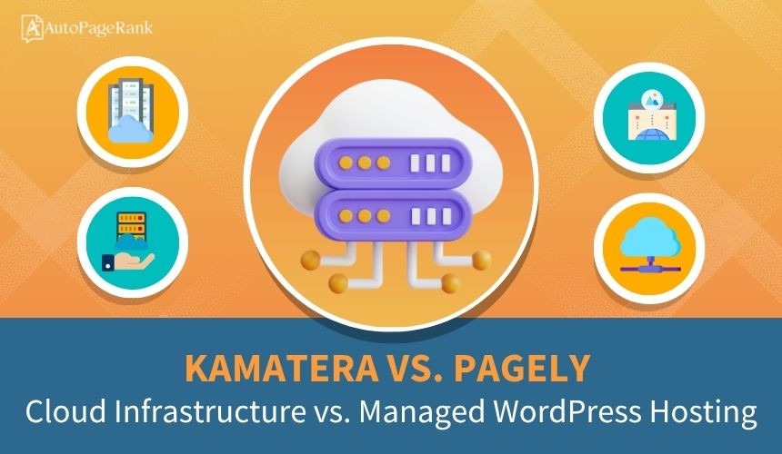 Kamatera vs. Pagely – Cloud Infrastructure vs. Managed WordPress Hosting