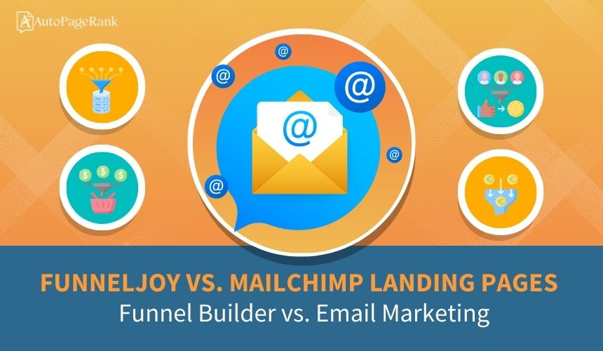 FunnelJoy vs. Mailchimp Landing Pages – Funnel Builder vs. Email Marketing
