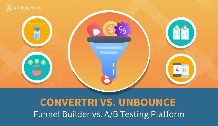 Convertri vs. Unbounce – Funnel Builder vs. A/B Testing Platform