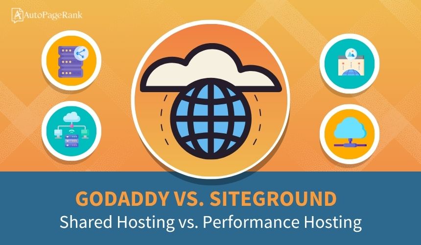 GoDaddy vs. SiteGround – Shared Hosting vs. Performance Hosting
