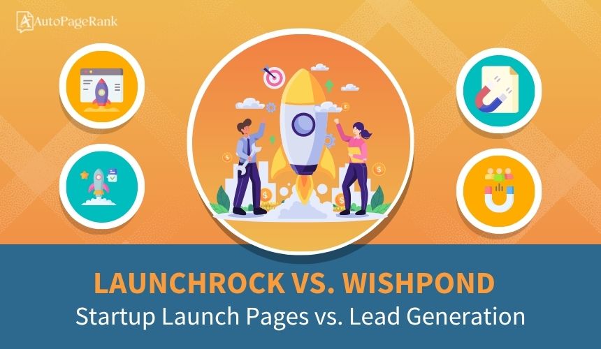 LaunchRock vs. Wishpond – Startup Launch Pages vs. Lead Generation