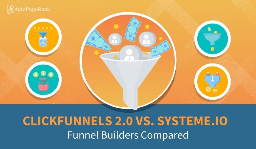 ClickFunnels 2.0 vs. Systeme.io – Funnel Builders Compared