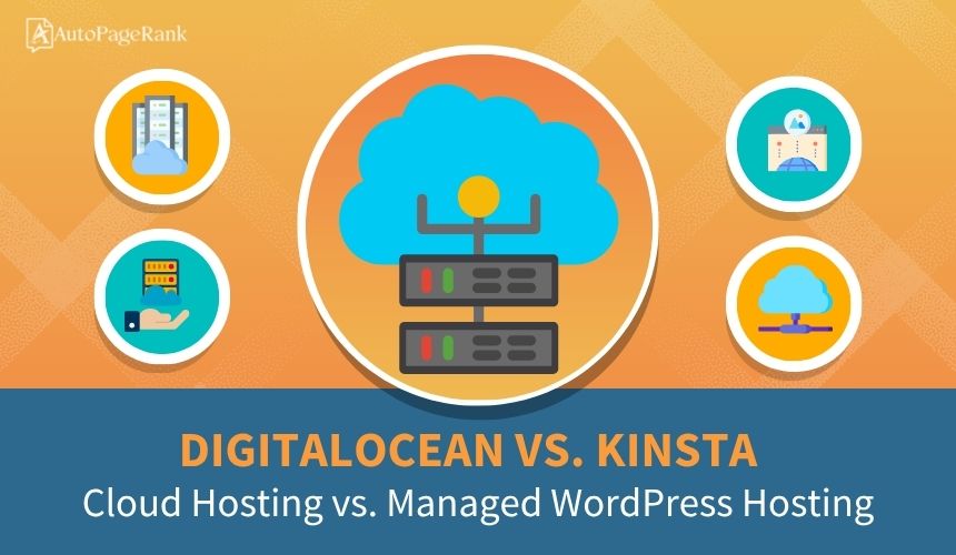 DigitalOcean vs. Kinsta – Cloud Hosting vs. Managed WordPress Hosting