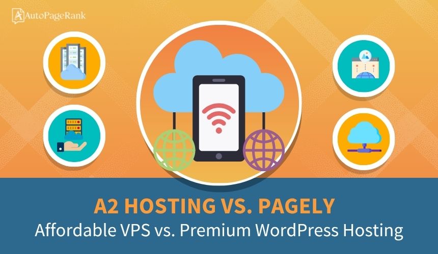 A2 Hosting vs. Pagely – Affordable VPS vs. Premium WordPress Hosting