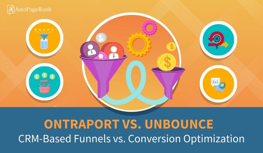 Ontraport vs. Unbounce – CRM-Based Funnels vs. Conversion Optimization