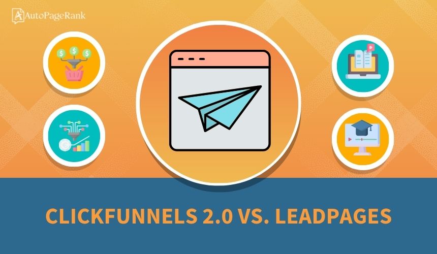 ClickFunnels 2.0 vs. Leadpages
