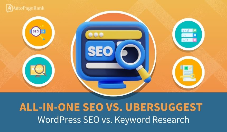 All-in-One SEO vs. Ubersuggest – WordPress SEO vs. Keyword Research