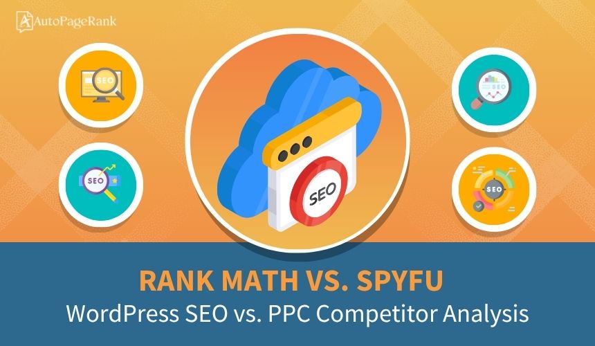 Rank Math vs. SpyFu – WordPress SEO vs. PPC Competitor Analysis