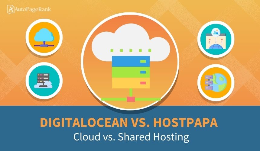 DigitalOcean vs. HostPapa – Cloud vs. Shared Hosting