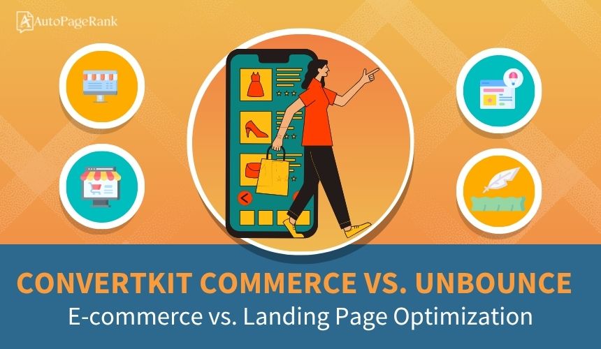 ConvertKit Commerce vs. Unbounce – E-commerce vs. Landing Page Optimization