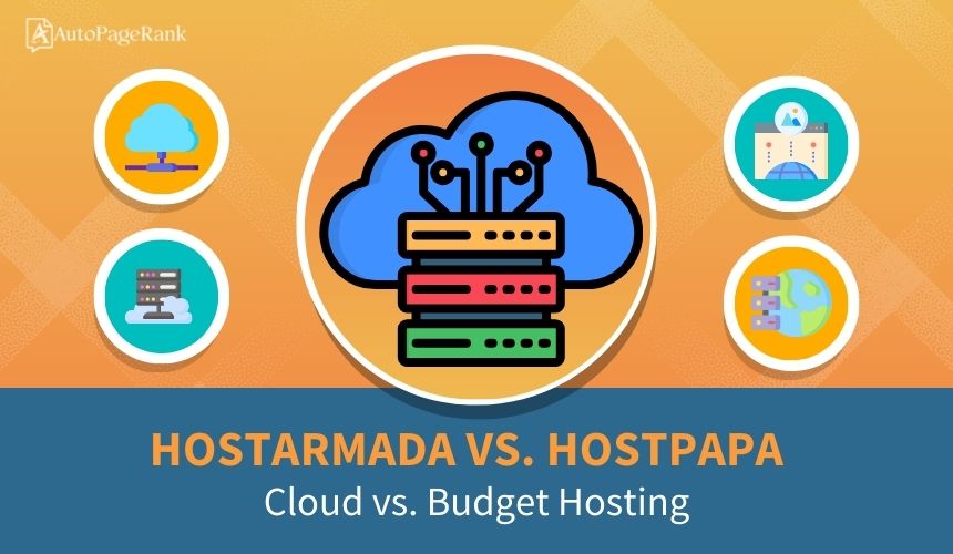 HostArmada vs. HostPapa – Cloud vs. Budget Hosting