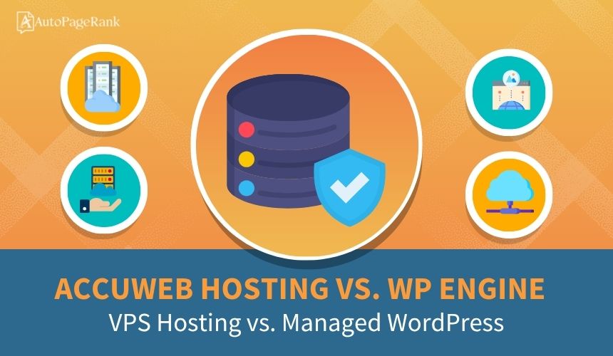 AccuWeb Hosting vs. WP Engine – VPS Hosting vs. Managed WordPress